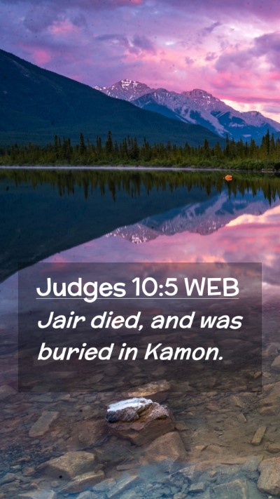 Picture 02 - Judges 10:5 WEB Mobile Phone Wallpaper - Jair died, and was buried in - Mobile Bible Verse Wallpaper