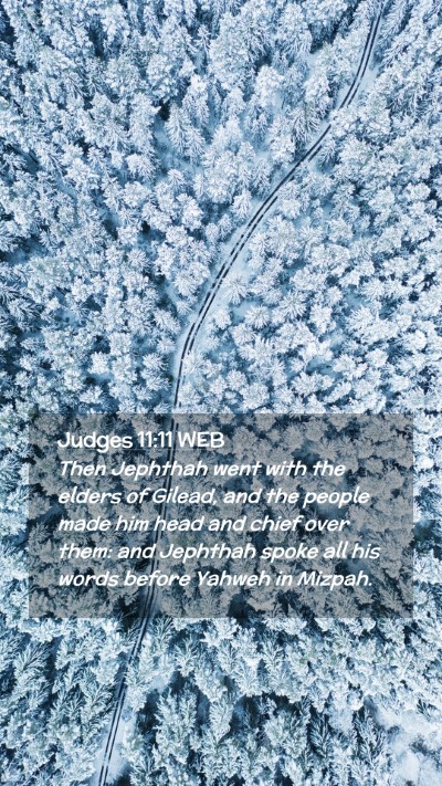 Picture 02 - Judges 11:11 WEB Mobile Phone Wallpaper - Then Jephthah went with the elders of Gilead, and - Mobile Bible Verse Wallpaper