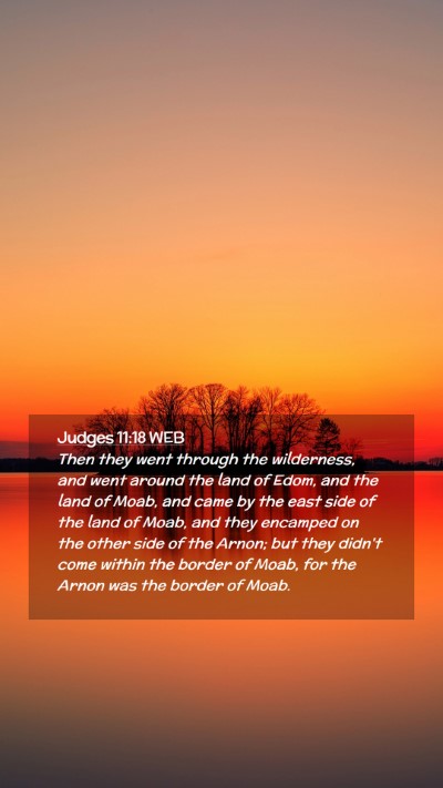 Picture 02 - Judges 11:18 WEB Mobile Phone Wallpaper - Then they went through the wilderness, and went - Mobile Bible Verse Wallpaper