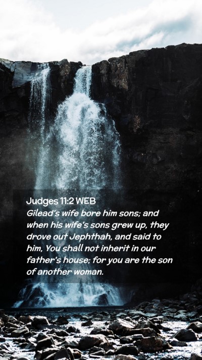 Picture 02 - Judges 11:2 WEB Mobile Phone Wallpaper - Gilead's wife bore him sons; and when his wife's - Mobile Bible Verse Wallpaper