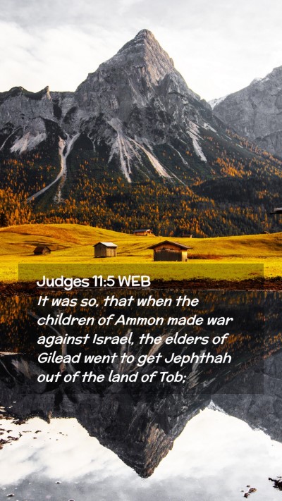 Picture 02 - Judges 11:5 WEB Mobile Phone Wallpaper - It was so, that when the children of Ammon made - Mobile Bible Verse Wallpaper