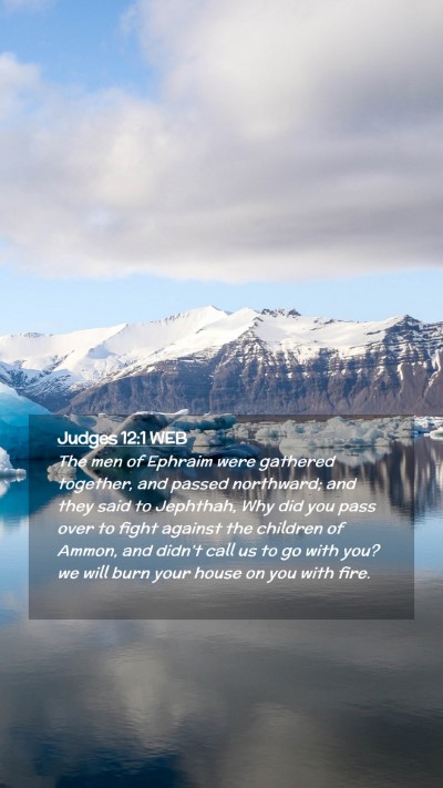 Picture 02 - Judges 12:1 WEB Mobile Phone Wallpaper - The men of Ephraim were gathered together, and - Mobile Bible Verse Wallpaper