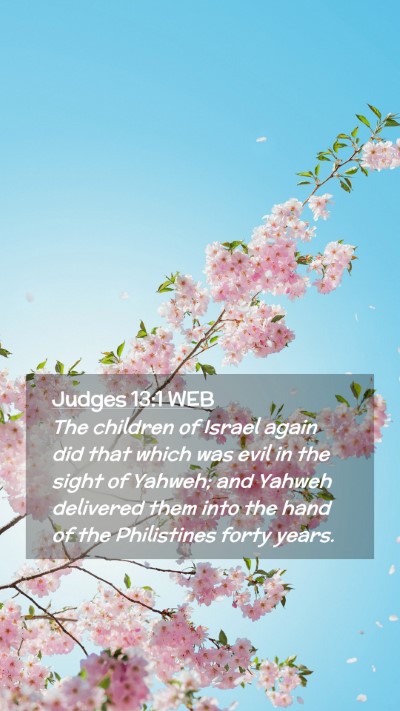 Picture 02 - Judges 13:1 WEB Mobile Phone Wallpaper - The children of Israel again did that which was - Mobile Bible Verse Wallpaper