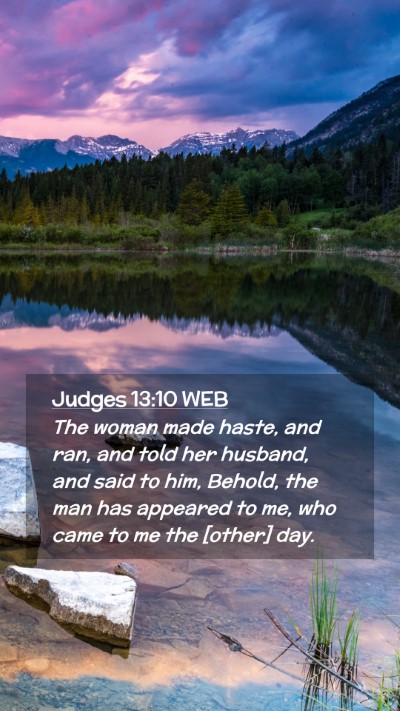 Picture 02 - Judges 13:10 WEB Mobile Phone Wallpaper - The woman made haste, and ran, and told her - Mobile Bible Verse Wallpaper
