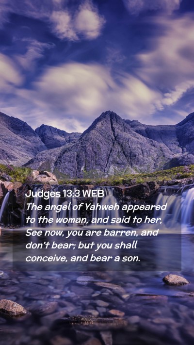Picture 02 - Judges 13:3 WEB Mobile Phone Wallpaper - The angel of Yahweh appeared to the woman, and - Mobile Bible Verse Wallpaper