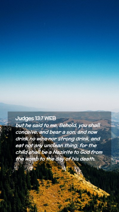 Picture 02 - Judges 13:7 WEB Mobile Phone Wallpaper - but he said to me, Behold, you shall conceive, - Mobile Bible Verse Wallpaper