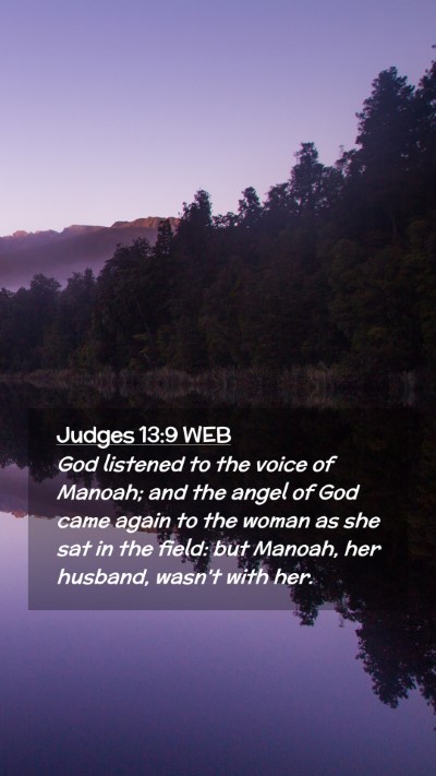 Picture 02 - Judges 13:9 WEB Mobile Phone Wallpaper - God listened to the voice of Manoah; and the - Mobile Bible Verse Wallpaper