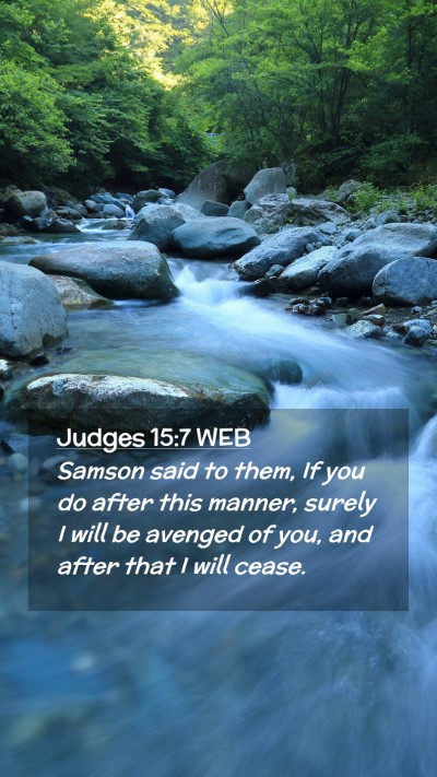 Picture 02 - Judges 15:7 WEB Mobile Phone Wallpaper - Samson said to them, If you do after this manner, - Mobile Bible Verse Wallpaper