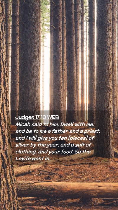 Picture 02 - Judges 17:10 WEB Mobile Phone Wallpaper - Micah said to him, Dwell with me, and be to me a - Mobile Bible Verse Wallpaper