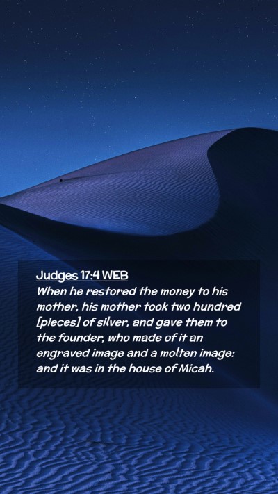 Picture 02 - Judges 17:4 WEB Mobile Phone Wallpaper - When he restored the money to his mother, his - Mobile Bible Verse Wallpaper