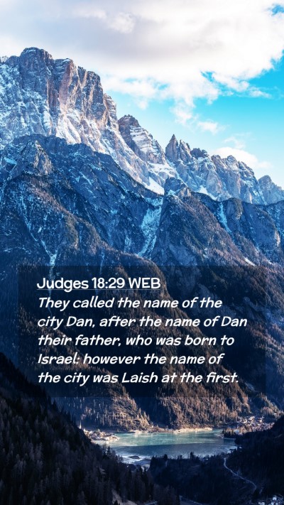 Picture 02 - Judges 18:29 WEB Mobile Phone Wallpaper - They called the name of the city Dan, after the - Mobile Bible Verse Wallpaper