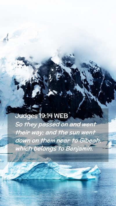 Picture 02 - Judges 19:14 WEB Mobile Phone Wallpaper - So they passed on and went their way; and the sun - Mobile Bible Verse Wallpaper