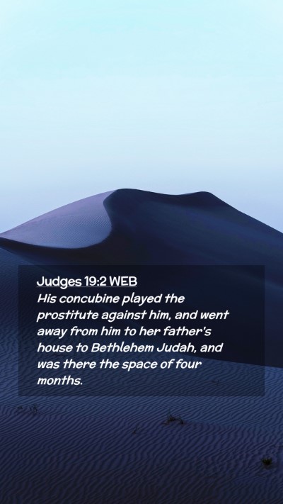 Picture 02 - Judges 19:2 WEB Mobile Phone Wallpaper - His concubine played the prostitute against him, - Mobile Bible Verse Wallpaper