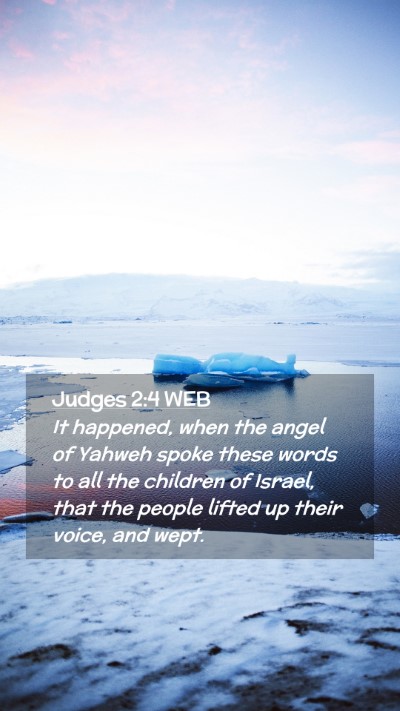 Picture 02 - Judges 2:4 WEB Mobile Phone Wallpaper - It happened, when the angel of Yahweh spoke these - Mobile Bible Verse Wallpaper