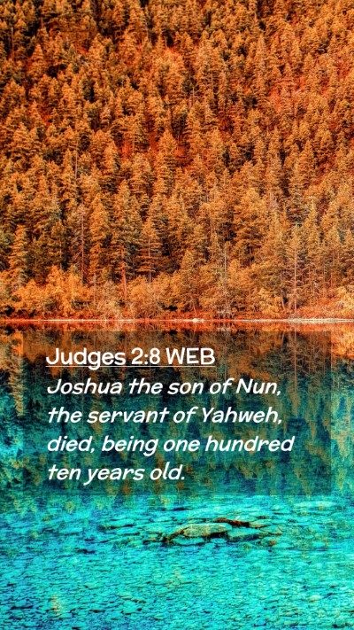 Picture 02 - Judges 2:8 WEB Mobile Phone Wallpaper - Joshua the son of Nun, the servant of Yahweh, - Mobile Bible Verse Wallpaper
