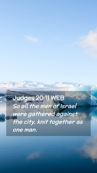 Picture 02 - Judges 20:11 WEB Mobile Phone Wallpaper - So all the men of Israel were gathered against - Mobile Bible Verse Wallpaper
