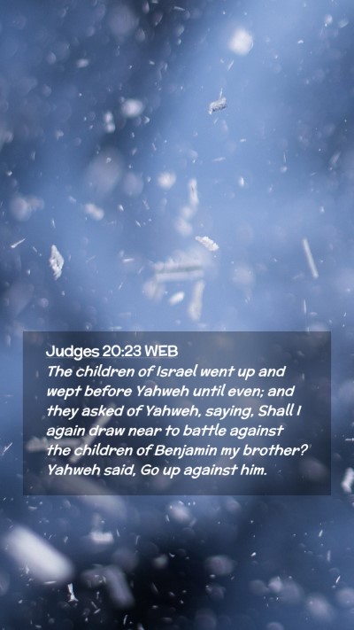 Picture 02 - Judges 20:23 WEB Mobile Phone Wallpaper - The children of Israel went up and wept before - Mobile Bible Verse Wallpaper
