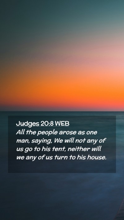 Picture 02 - Judges 20:8 WEB Mobile Phone Wallpaper - All the people arose as one man, saying, We will - Mobile Bible Verse Wallpaper
