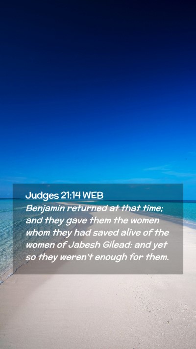 Picture 02 - Judges 21:14 WEB Mobile Phone Wallpaper - Benjamin returned at that time; and they gave - Mobile Bible Verse Wallpaper