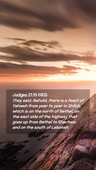 Picture 02 - Judges 21:19 WEB Mobile Phone Wallpaper - They said, Behold, there is a feast of Yahweh - Mobile Bible Verse Wallpaper