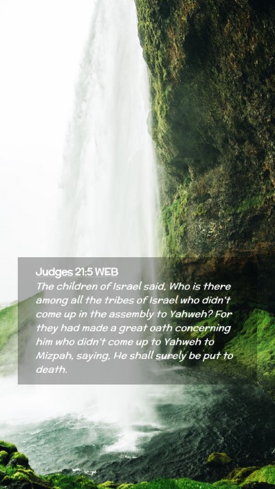 Picture 02 - Judges 21:5 WEB Mobile Phone Wallpaper - The children of Israel said, Who is there among - Mobile Bible Verse Wallpaper