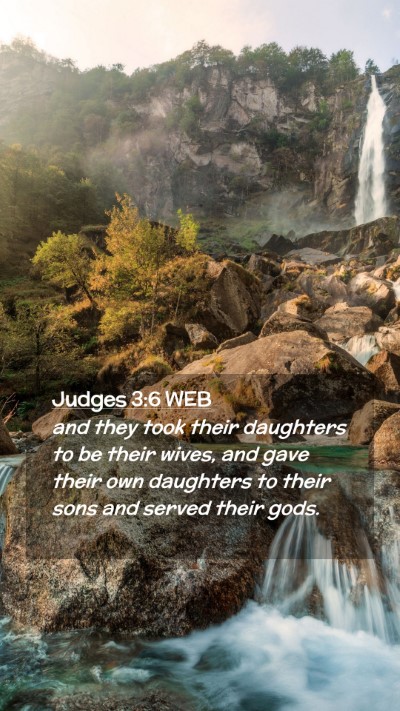 Picture 02 - Judges 3:6 WEB Mobile Phone Wallpaper - and they took their daughters to be their wives, - Mobile Bible Verse Wallpaper