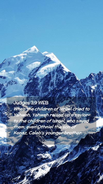 Picture 02 - Judges 3:9 WEB Mobile Phone Wallpaper - When the children of Israel cried to Yahweh, - Mobile Bible Verse Wallpaper