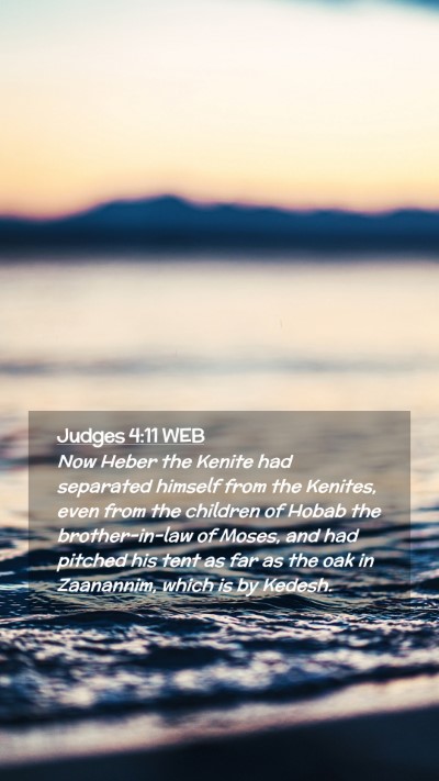 Picture 02 - Judges 4:11 WEB Mobile Phone Wallpaper - Now Heber the Kenite had separated himself from - Mobile Bible Verse Wallpaper