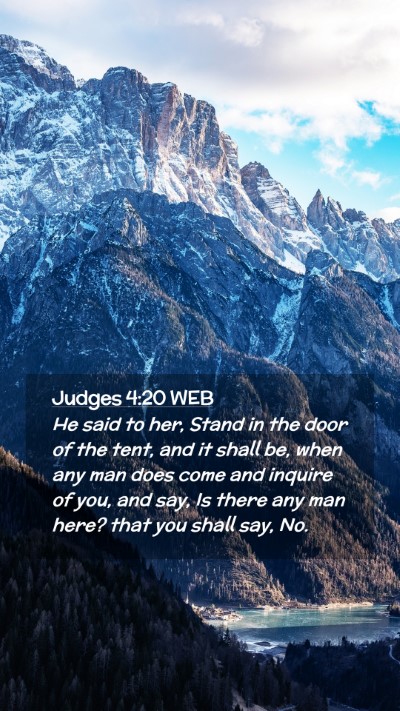 Picture 02 - Judges 4:20 WEB Mobile Phone Wallpaper - He said to her, Stand in the door of the tent, - Mobile Bible Verse Wallpaper