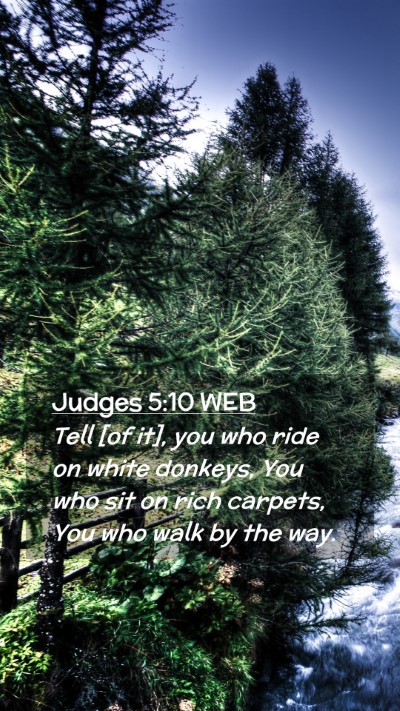 Picture 02 - Judges 5:10 WEB Mobile Phone Wallpaper - Tell [of it], you who ride on white donkeys, You - Mobile Bible Verse Wallpaper