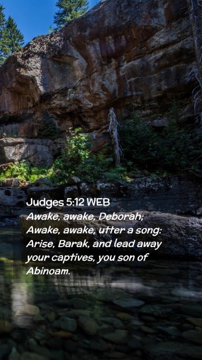 Picture 02 - Judges 5:12 WEB Mobile Phone Wallpaper - Awake, awake, Deborah; Awake, awake, utter a - Mobile Bible Verse Wallpaper