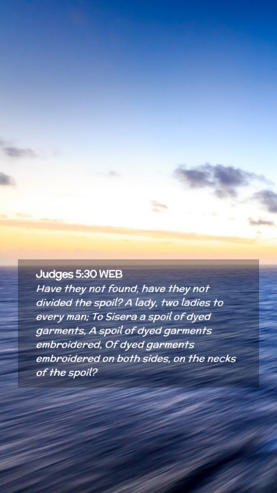 Picture 02 - Judges 5:30 WEB Mobile Phone Wallpaper - Have they not found, have they not divided the - Mobile Bible Verse Wallpaper