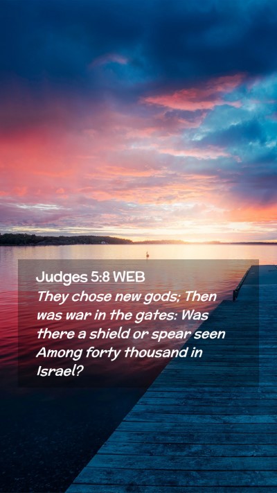 Picture 02 - Judges 5:8 WEB Mobile Phone Wallpaper - They chose new gods; Then was war in the gates: - Mobile Bible Verse Wallpaper