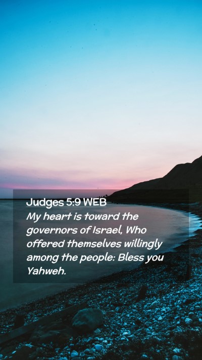 Picture 02 - Judges 5:9 WEB Mobile Phone Wallpaper - My heart is toward the governors of Israel, Who - Mobile Bible Verse Wallpaper