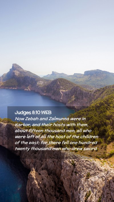 Picture 02 - Judges 8:10 WEB Mobile Phone Wallpaper - Now Zebah and Zalmunna were in Karkor, and their - Mobile Bible Verse Wallpaper