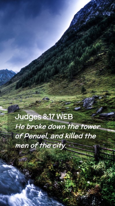 Picture 02 - Judges 8:17 WEB Mobile Phone Wallpaper - He broke down the tower of Penuel, and killed the - Mobile Bible Verse Wallpaper