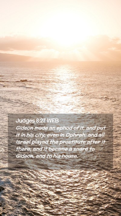 Picture 02 - Judges 8:27 WEB Mobile Phone Wallpaper - Gideon made an ephod of it, and put it in his - Mobile Bible Verse Wallpaper