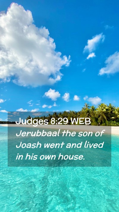 Picture 02 - Judges 8:29 WEB Mobile Phone Wallpaper - Jerubbaal the son of Joash went and lived in his - Mobile Bible Verse Wallpaper