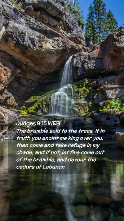 Picture 02 - Judges 9:15 WEB Mobile Phone Wallpaper - The bramble said to the trees, If in truth you - Mobile Bible Verse Wallpaper