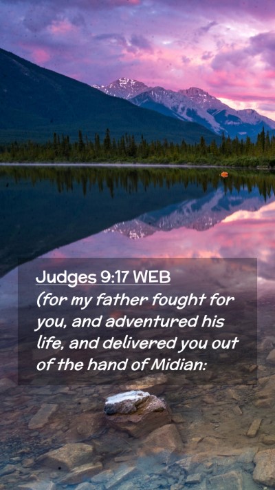 Picture 02 - Judges 9:17 WEB Mobile Phone Wallpaper - (for my father fought for you, and adventured his - Mobile Bible Verse Wallpaper