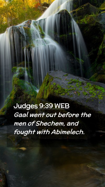 Picture 02 - Judges 9:39 WEB Mobile Phone Wallpaper - Gaal went out before the men of Shechem, and - Mobile Bible Verse Wallpaper