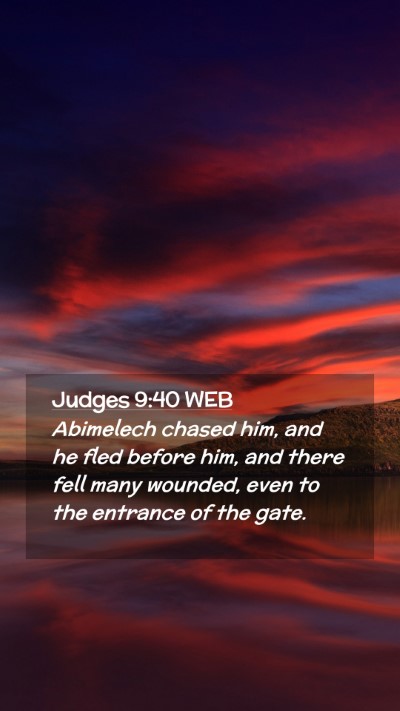 Picture 02 - Judges 9:40 WEB Mobile Phone Wallpaper - Abimelech chased him, and he fled before him, and - Mobile Bible Verse Wallpaper