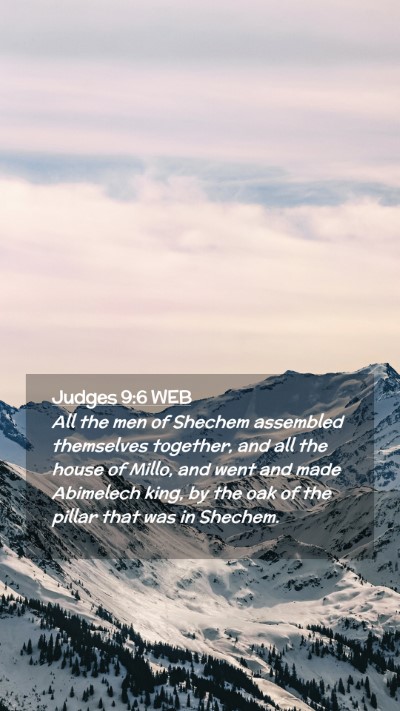 Picture 02 - Judges 9:6 WEB Mobile Phone Wallpaper - All the men of Shechem assembled themselves - Mobile Bible Verse Wallpaper
