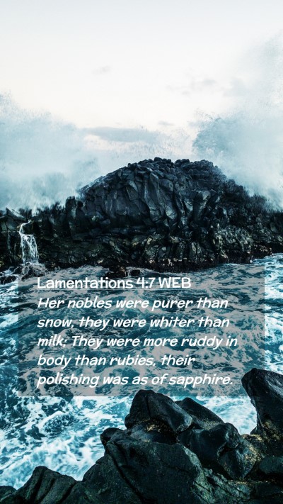 Picture 02 - Lamentations 4:7 WEB Mobile Phone Wallpaper - Her nobles were purer than snow, they were whiter - Mobile Bible Verse Wallpaper