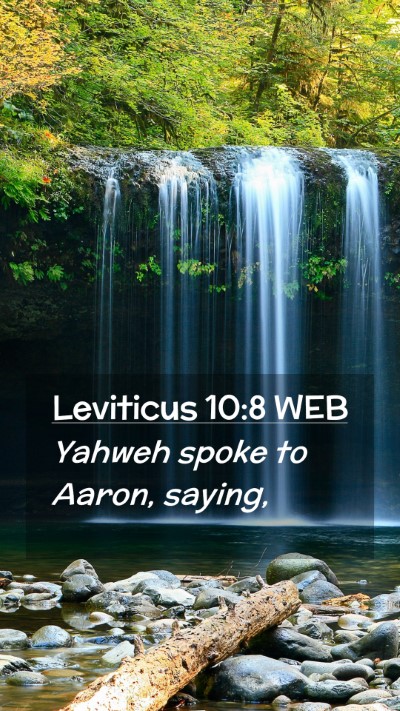 Picture 02 - Leviticus 10:8 WEB Mobile Phone Wallpaper - Yahweh spoke to Aaron, - Mobile Bible Verse Wallpaper