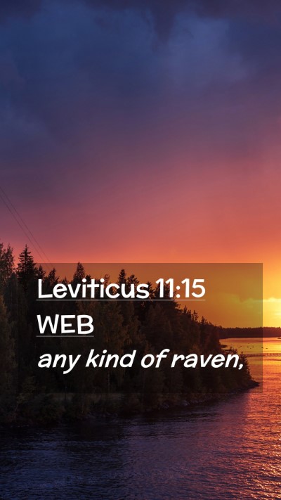 Picture 02 - Leviticus 11:15 WEB Mobile Phone Wallpaper - any kind of - Mobile Bible Verse Wallpaper