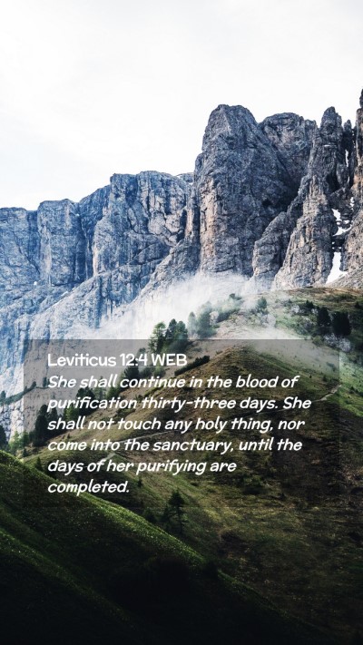 Picture 02 - Leviticus 12:4 WEB Mobile Phone Wallpaper - She shall continue in the blood of purification - Mobile Bible Verse Wallpaper