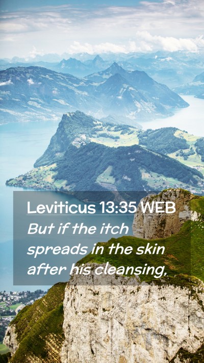 Picture 02 - Leviticus 13:35 WEB Mobile Phone Wallpaper - But if the itch spreads in the skin after his - Mobile Bible Verse Wallpaper