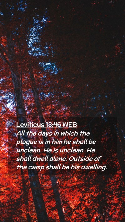 Picture 02 - Leviticus 13:46 WEB Mobile Phone Wallpaper - All the days in which the plague is in him he - Mobile Bible Verse Wallpaper