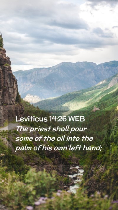 Picture 02 - Leviticus 14:26 WEB Mobile Phone Wallpaper - The priest shall pour some of the oil into the - Mobile Bible Verse Wallpaper